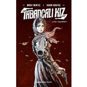 Tabancalı Kız - Ciltli - Murat Menteş & Hakan Karataş -