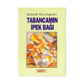 TABANCAMIN İPEK BAĞI - ABDULLAH RIZA ERGÜVEN