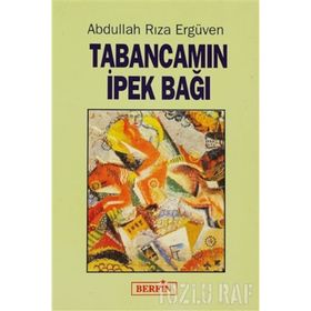 TABANCAMIN İPEK BAĞI - ABDULLAH RIZA ERGÜVEN