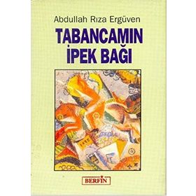 TABANCAMIN İPEK BAĞI - ABDULLAH RIZA ERGÜVEN