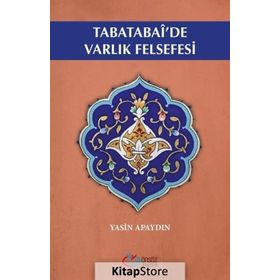 Tabatabai'de Varlık Felsefesi - Yasin Apaydın