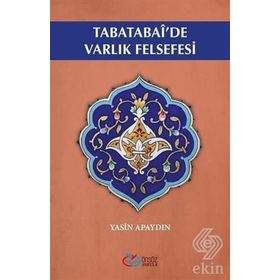 Tabatabai'de Varlık Felsefesi - Yasin Apaydın