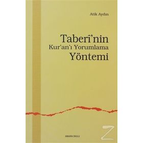 TABERI`NIN KUR`AN`I YORUMLAMA YÖNTEMİ - ATIK AYDIN