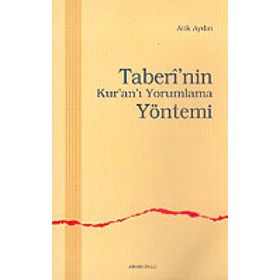 TABERI`NIN KUR`AN`I YORUMLAMA YÖNTEMİ - ATIK AYDIN