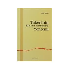 TABERI`NIN KUR`AN`I YORUMLAMA YÖNTEMİ - ATIK AYDIN