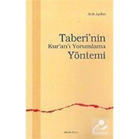TABERI`NIN KUR`AN`I YORUMLAMA YÖNTEMİ - ATIK AYDIN