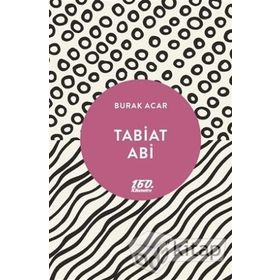 Tabiat Abi - Burak Acar