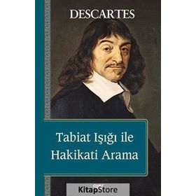 Tabiat Işığı ile Hakikati Arama - Renatus Descartes