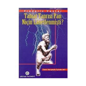 TABIAT TANRISI PAN NİÇİN LANETLENMİŞTİ? - FREDERIC VESTER