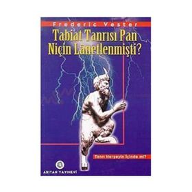 TABIAT TANRISI PAN NİÇİN LANETLENMİŞTİ? - FREDERIC VESTER