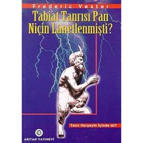 TABIAT TANRISI PAN NİÇİN LANETLENMİŞTİ? - FREDERIC VESTER
