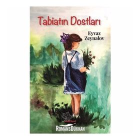 Tabiatın Dostları - Eyvaz Zeynalov