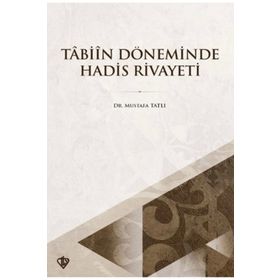 Tabiin Döneminde Hadis Rivayeti - Türkiye Diyanet Vakfı Yayınları