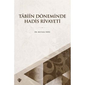 Tabiin Döneminde Hadis Rivayeti - Türkiye Diyanet Vakfı Yayınları