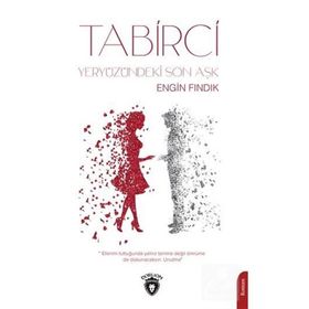 Tabirci Yeryüzündeki Son Aşk - Engin Fındık