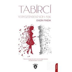 Tabirci Yeryüzündeki Son Aşk - Engin Fındık