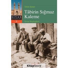 Tabirin Sığmaz Kaleme Sivas Söyleşileri - Tekin Şener