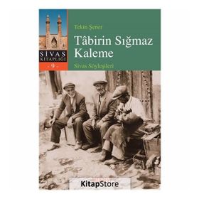 Tabirin Sığmaz Kaleme Sivas Söyleşileri - Tekin Şener