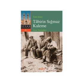 Tabirin Sığmaz Kaleme Sivas Söyleşileri - Tekin Şener