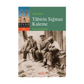 Tabirin Sığmaz Kaleme - Tekin Şener