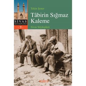 Tabirin Sığmaz Kaleme - Tekin Şener