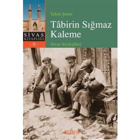 Tabirin Sığmaz Kaleme - Tekin Şener