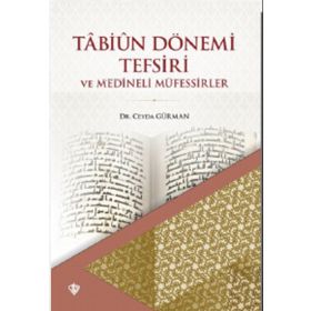 Tabiün Dönemi Tefsiri ve Medineli Müfessirler - Diyanet Vakfı Yayınları