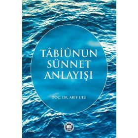 Tabiunun Sünnet Anlayışı - Arif Ulu
