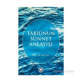 Tabiunun Sünnet Anlayışı - Arif Ulu