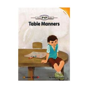 Table Manners PYP Readers 1 - Edward Zrudlo