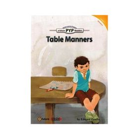 Table Manners PYP Readers 1 - Edward Zrudlo