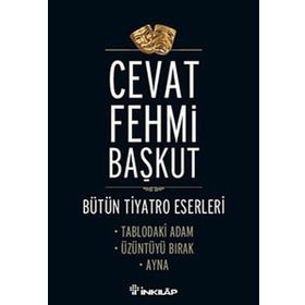 TABLODAKI ADAM ÜZÜNTÜYÜ BIRAK - AYNA - CEVAT FEHMI BAŞKUT