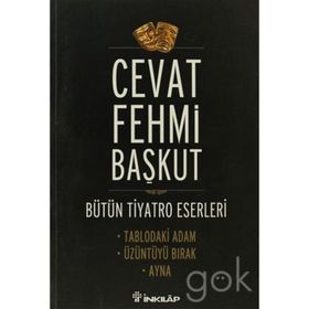 TABLODAKI ADAM ÜZÜNTÜYÜ BIRAK - AYNA - CEVAT FEHMI BAŞKUT