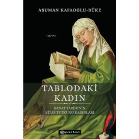 Tablodaki Kadın - Asuman Kafaoğlu , Büke