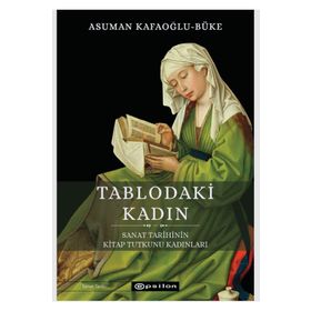Tablodaki Kadın - Asuman Kafaoğlu , Büke