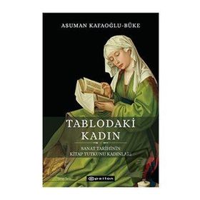 Tablodaki Kadın - Asuman Kafaoğlu , Büke