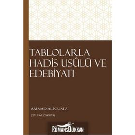 TABLOLARLA HADIS USÛLÜ VE EDEBİYATI - YAVUZ KÖKTAŞ