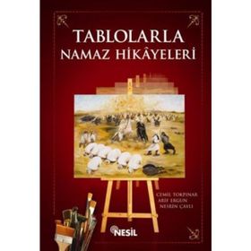 TABLOLARLA NAMAZ HIKAYELERI - CEMIL TOKPINAR