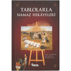 TABLOLARLA NAMAZ HIKAYELERI - CEMIL TOKPINAR