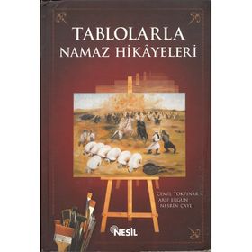 TABLOLARLA NAMAZ HIKAYELERI - CEMIL TOKPINAR