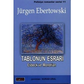 TABLONUN ESRARI ESBECK VE MONDRIAN - JÜRGEN EBERTOWSKI