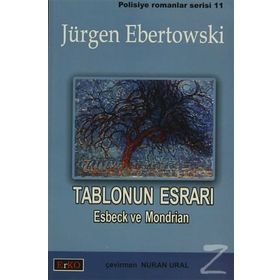 TABLONUN ESRARI ESBECK VE MONDRIAN - JÜRGEN EBERTOWSKI