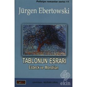 TABLONUN ESRARI ESBECK VE MONDRIAN - JÜRGEN EBERTOWSKI
