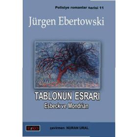 TABLONUN ESRARI ESBECK VE MONDRIAN - JÜRGEN EBERTOWSKI