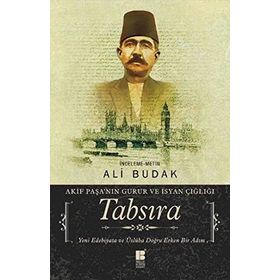 Tabsıra - Akif Paşanın Gurur Ve İsyan Çığlığı - Ali Budak