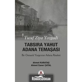 Tabsira Yahut Adana Temaşası - Yusuf Ziya Yozgadi