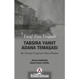 Tabsira Yahut Adana Temaşası - Yusuf Ziya Yozgadi