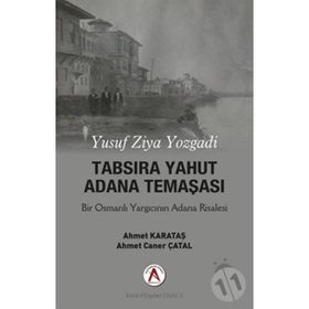 Tabsira Yahut Adana Temaşası - Yusuf Ziya Yozgadi