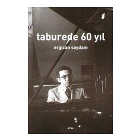 TABUREDE 60 YIL - ERGICAN SAYDAM