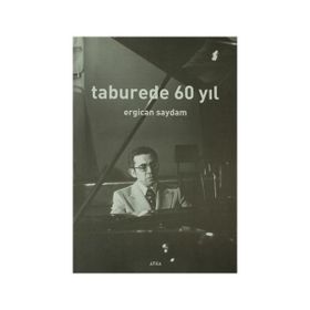 TABUREDE 60 YIL - ERGICAN SAYDAM